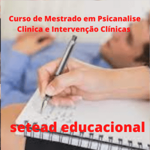 Curso de Mestrado em Psicanalise Clinica e Intervenção Clínicas